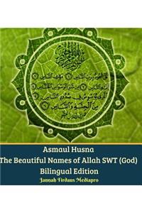 Asmaul Husna The Beautiful Names of Allah SWT (God) Bilingual Edition