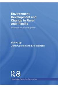 Environment, Development and Change in Rural Asia-Pacific