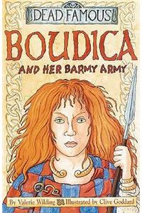 Dead Famous: Boudica and Her Barmy Army