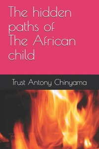 hidden paths of an African child