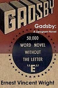 Gadsby: A Lipogram Novel