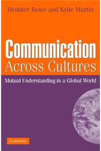 Communication Across Cultures: Mutual Understanding in a Global World