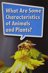 Book 080: What Are Some Characteristics of Animals and Plants?