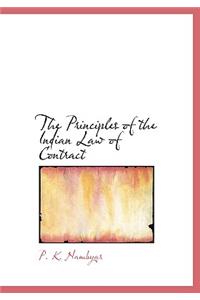 The Principles of the Indian Law of Contract