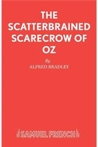 Scatterbrained Scarecrow of Oz