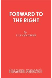 Forward to the Right