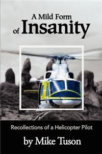 A Mild Form of Insanity