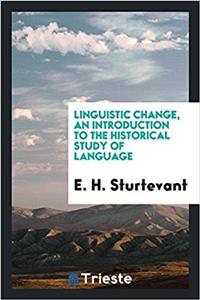 Linguistic change, an introduction to the historical study of language