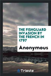 The Fishguard Invasion by the French in 1797