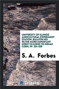 University of Illinois Agricultural Experiment Station, Bulletin No. 95;The more important insect injuries to Indian corn, pp. 331-339