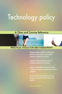 Technology policy A Clear and Concise Reference