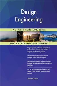 Design Engineering A Complete Guide - 2020 Edition