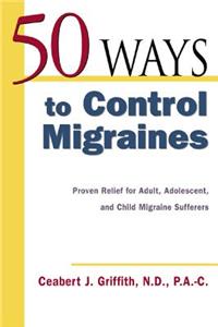 50 Ways to Control Migraines