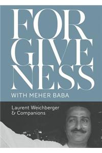 Forgiveness with Meher Baba