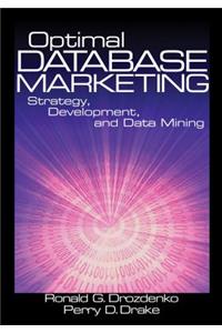 Optimal Database Marketing: Strategy, Development, and Data Mining