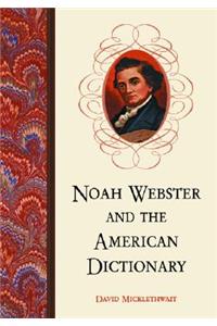 Noah Webster and the American Dictionary