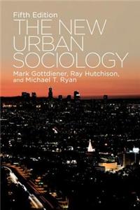 The New Urban Sociology