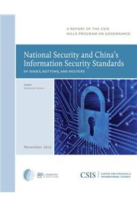 National Security and China's Information Security Standards: Of Shoes, Buttons, and Routers