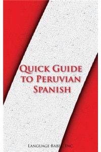 Quick Guide to Peruvian Spanish