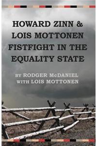 Howard Zinn and Lois Mottonen Fistfight in the Equality State