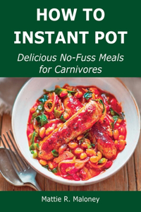 How to Instant Pot