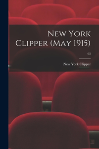 New York Clipper (May 1915); 63