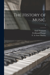 The History of Music.; 3