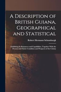 Description of British Guiana, Geographical and Statistical