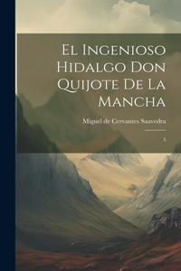 ingenioso hidalgo Don Quijote de la Mancha