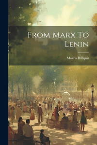 From Marx To Lenin