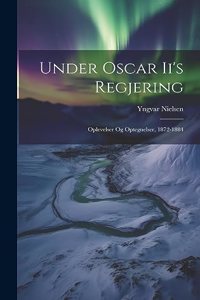 Under Oscar Ii's Regjering