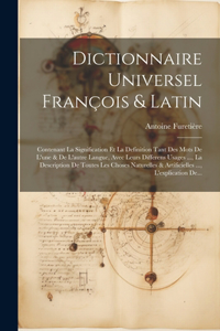 Dictionnaire Universel François & Latin