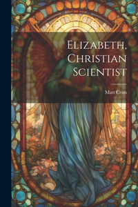 Elizabeth, Christian Scientist