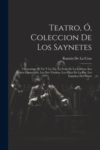 Teatro, Ó, Coleccion De Los Saynetes