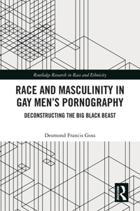 Race and Masculinity in Gay Men’s Pornography