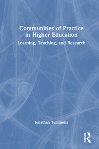 Communities of Practice in Higher Education