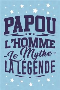 Papou l'Homme le Mythe la Légende