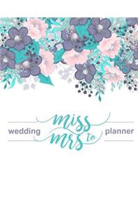 Miss To Mrs Wedding Planner