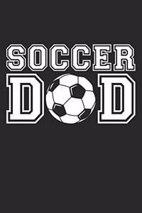 Dad Soccer Notebook - Soccer Dad - Soccer Training Journal - Gift for Soccer Player - Soccer Diary