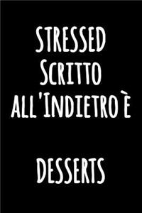 STRESSED Scritto all'Indietro è DESSERTS