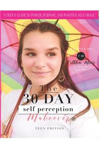 The 30 Day Self Perception Makeover Teen Edition