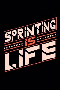 Sprinting is Life