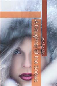 A Daughter of the Snows