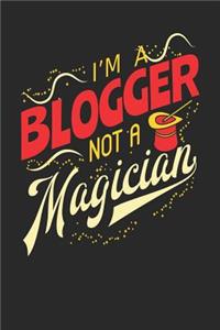 I'm A Blogger Not A Magician