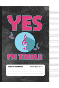 Yes I'm Treble