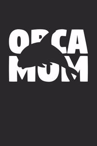 Orca Notebook 'Orca Mom' - Orca Diary - Mother's Day Gift for Animal Lover - Womens Writing Journal