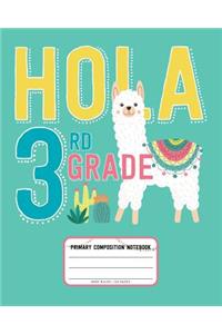 Hola 3rd Grade, Primary Composition Notebook Wide Ruled 120 Pages
