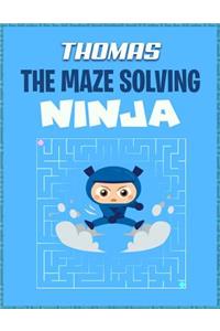 Thomas the Maze Solving Ninja