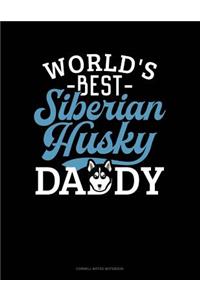 World's Best Siberian Husky Daddy