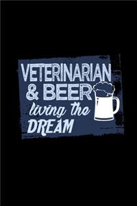Veterinarian & beer living the dream